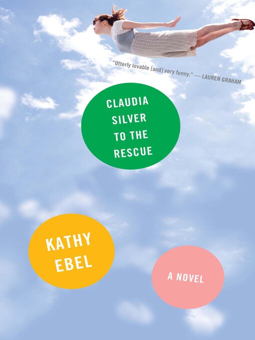 Title details for Claudia Silver to the Rescue by Kathy Ebel - Available